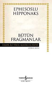 Bütün Fragmanlar (Ciltli) - Ephesoslu Hipponaks