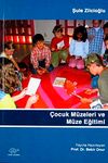 &Ccedil;ocuk M&uuml;zeleri ve M&uuml;ze Eğitimi