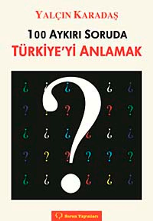 100 Aykırı Soruda Türkiye'yi Anlamak