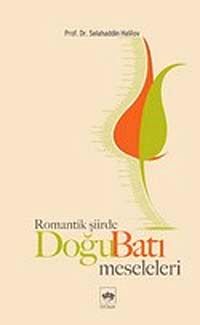 Romantik Şiirde Doğu Batı Meseleleri / 3-G-15