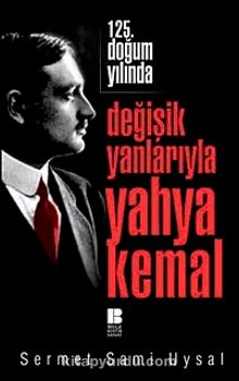 125. Yılında Değişik Yanlarıyla Yahya Kemal - Sermet Sami Uysal