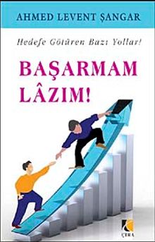 Başarmam Lazım & Hedefe Götüren Bazı Yollar