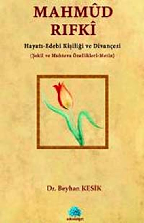 Mahmud Rıfki & Hayatı-Edebi Kişiliği ve Divançesi