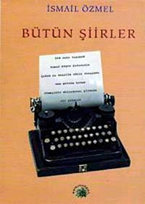 Bütün Şiirler / İsmail Özmel