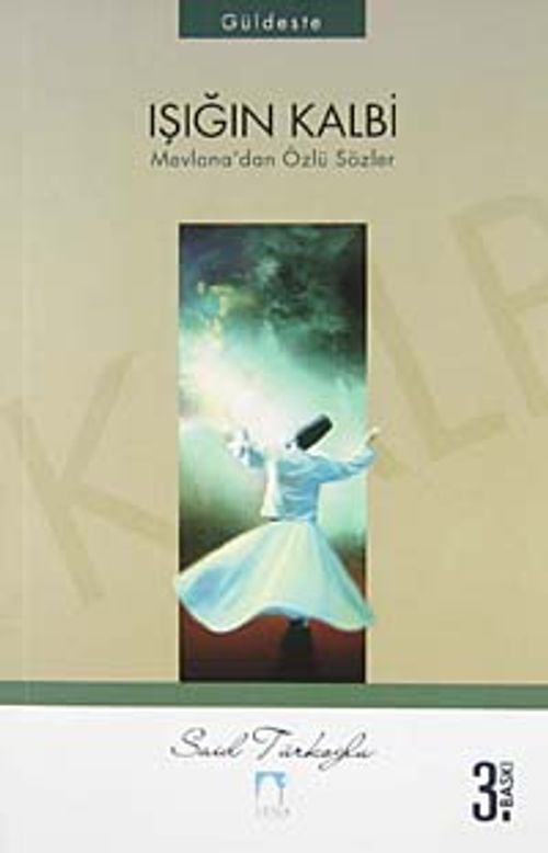 Işığın Kalbi & Mevlana'dan Özlü Sözler