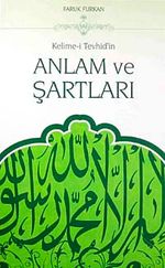 Kelime-i Tevhid'in Anlam ve Şartları
