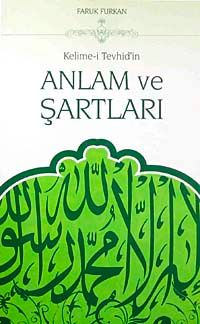 Kelime-i Tevhid'in Anlam ve Şartları