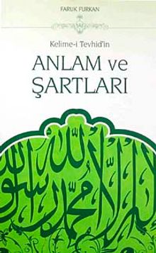 Kelime-i Tevhid'in Anlam ve Şartları