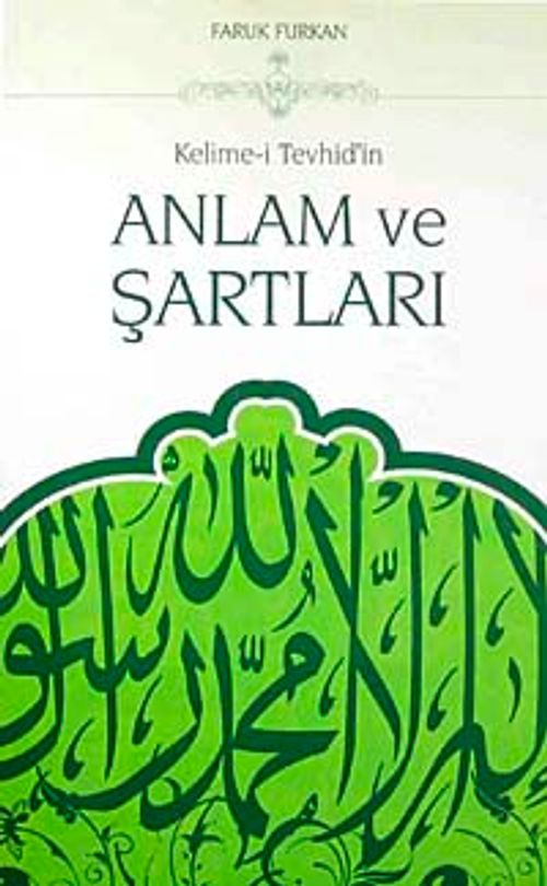 Kelime-i Tevhid'in Anlam ve Şartları