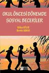 Okul &Ouml;ncesi D&ouml;nemde Sosyal Beceriler