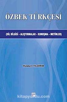Özbek Türkçesi & Dilbilgisi-Alıştırmalar-Konuşma-Metinler