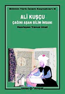 Ali Kuşçu Çağını Aşan Bilim İnsanı