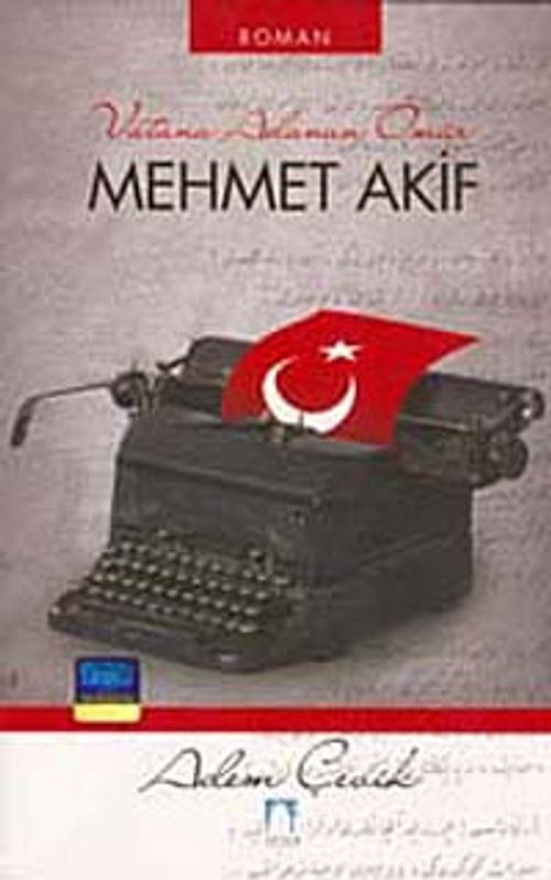 Vatana Adanan Ömür Mehmet Akif (Cep Boy)