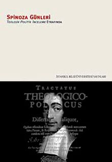 Spinoza Günleri & Teolojik-Politik İnceleme Etrafında
