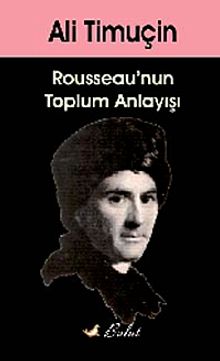 Rousseau'nun Toplum Anlayışı