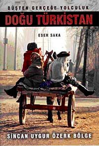 Doğu Türkistan & Düşten Gerçeğe Yolculuk