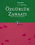 Özgürlük Zanaatı & İnsanın Kendi İstencini Keşfetmesi