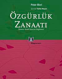 Özgürlük Zanaatı & İnsanın Kendi İstencini Keşfetmesi