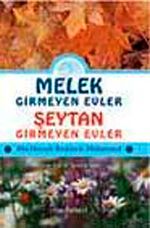 Melek Girmeyen Evler - Şeytan Girmeyen Evler