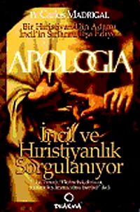 Apologia & İncil ve Hıristiyanlık Sorgulanıyor