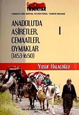 Anadolu'da Aşiretler Cemaatler Oymaklar (1453-1650) (6 Cilt)
