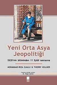 Yeni Orta Asya Jeopolitiği & SSCB'nin bitiminden 11 Eylğl Sonrasına
