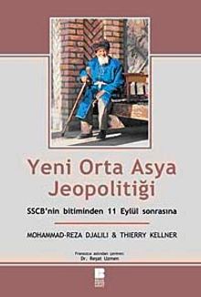 Yeni Orta Asya Jeopolitiği & SSCB'nin bitiminden 11 Eylğl Sonrasına