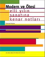 Modern ve Ötesi & Elli Yılın Sanatına Kenar Notları