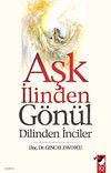 Aşk İlinden G&ouml;n&uuml;l Dilinden İnciler