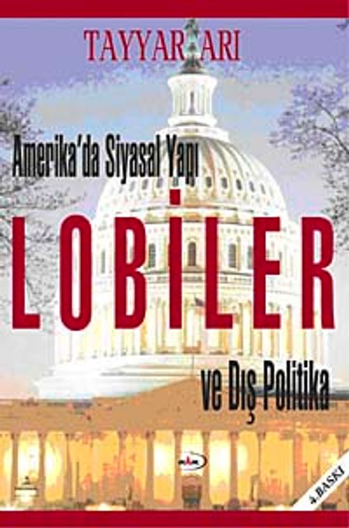 Lobiler ve Dış Politika Amerika'da Siyasal Yapı