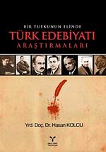 Bir Tutkunu Elinde Türk Edebiyatı Araştırmaları