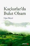 Ka&ccedil;karlar'da Bulut Olsam