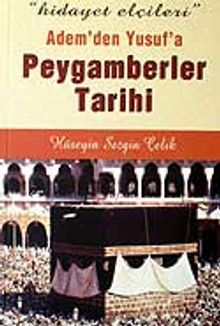 Peygamberler Tarihi / Adem'den Yusuf'a