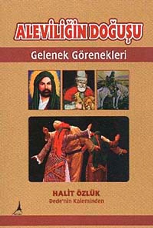Aleviliğin Doğuşu & Gelenek Görenekleri