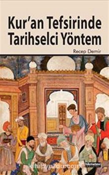 Kur'an Tefsirinde Tarihselci Yöntem - Recep Demir