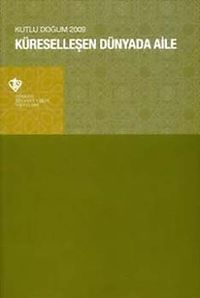 Küreselleşen Dünyada Aile (Kutlu Doğum 2009)