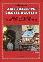 Türk Edebiyatında Akil Sözler ve Bilgece Öğütler