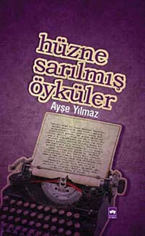 Hüzne Sarılmış Öyküler