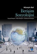 İletişim Sosyolojisi & Sosyal İletişim-Kitle İletişimi-Elektronik İletişim