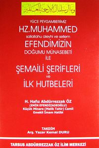 Hz.Muhammed Efendimizin Doğumu Münasebeti ile Şemaili Şerifleri ve İlk Hutbeleri