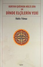 Kur'an Işığında Halis Din ve Dinde Elçilerin Yeri