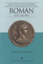 Roman (A.D. 238-498) & Guide For Coins Commonly Found At Anatolian Excavations