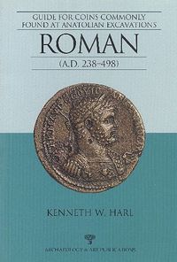 Roman (A.D. 238-498) & Guide For Coins Commonly Found At Anatolian Excavations