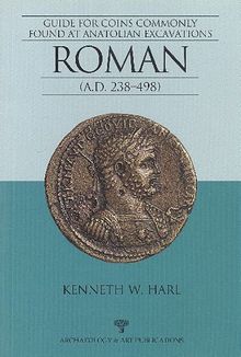 Roman (A.D. 238-498) & Guide For Coins Commonly Found At Anatolian Excavations