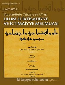 Sosyolojinin Türkiye'ye Girişi & Ulum-u İktisadiyye ve İctimaiyye Mecmuası