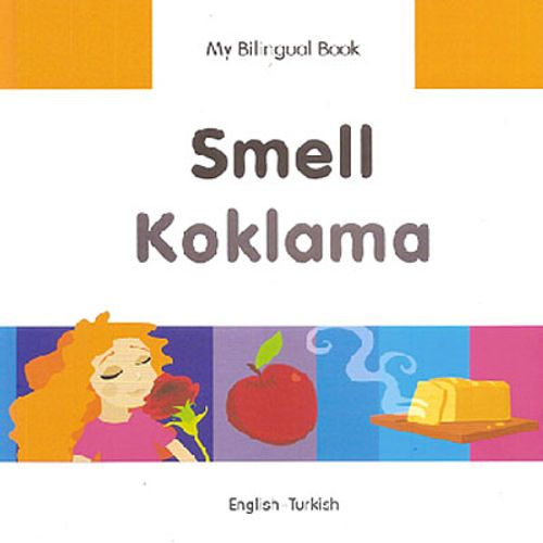 Smell - Koklama / My Bilingual Book
