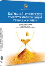 Katma Değer Vergisi'nde Tevkifatın Nedenleri, Gelişimi ve Uygulama Esasları