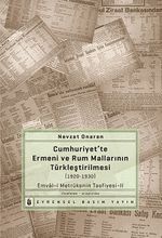 Cumhuriyet'te Ermeni ve Rum Mallarının Türkleştirilmesi (1920-1930) & Emval-i Metrukenin Tasfiyesi-II