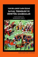 Savaş, Teknoloji ve Deneysel Çalışmalar & Yeni Bir Askeri Tarih Özlemi