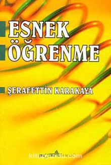 Esnek Öğrenme - Şerafettin Karakaya